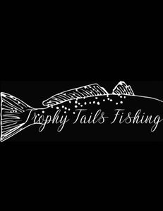 Trophy Tails Fishing! Look at our logo made by me!