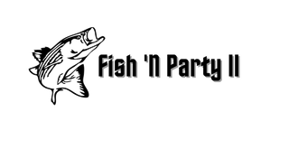 Fish 'N Party II