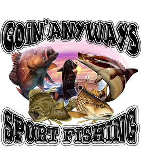 Goin’ Anyways SportFishing
